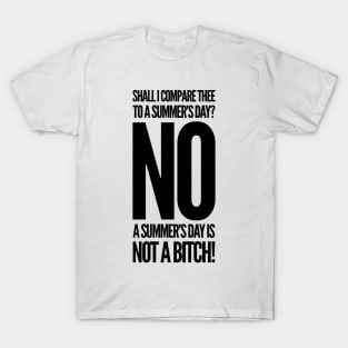 Nick Miller A summers day is not a bitch T-Shirt